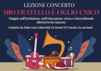 PROGETTO “ASSAGGI” – LEZIONE CONCERTO “MIO FRATELLO È FIGLIO UNICO”