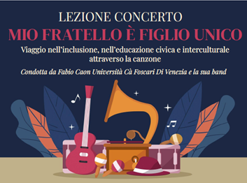 PROGETTO “ASSAGGI” – LEZIONE CONCERTO “MIO FRATELLO È FIGLIO UNICO”